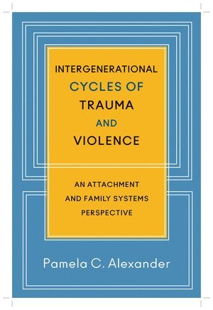 Intergenerational Cycles of Trauma and Violence