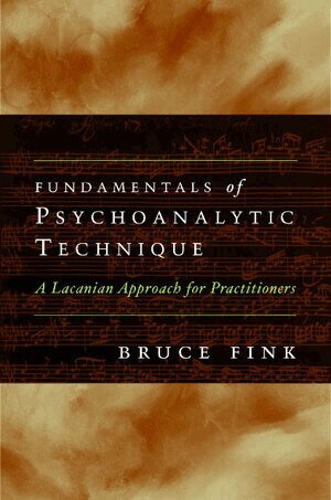 Bruce Fink - Fundamentals of Psychoanalytic Technique, Häftad