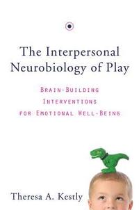 bokomslag The Interpersonal Neurobiology of Play