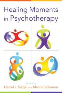 bokomslag Healing Moments in Psychotherapy