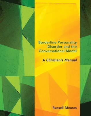 Borderline Personality Disorder and the Conversational Model 1