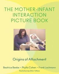bokomslag The Mother-Infant Interaction Picture Book