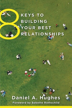 Daniel A. Hughes - 8 Keys to Building Your Best Relationships, Häftad