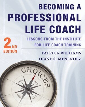 Diane S. Menendez, Patrick Williams - Becoming a Professional Life Coach, Inbunden