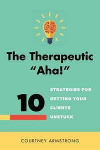 bokomslag Therapeutic "Aha!"