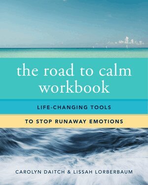 Carolyn Daitch, Lissah Lorberbaum - Road to Calm Workbook, Häftad