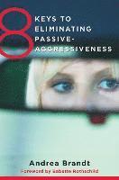 bokomslag 8 Keys to Eliminating Passive-Aggressiveness