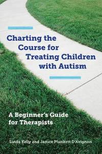 bokomslag Charting the Course for Treating Children with Autism