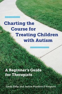 bokomslag Charting the Course for Treating Children with Autism