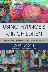 bokomslag Using Hypnosis with Children