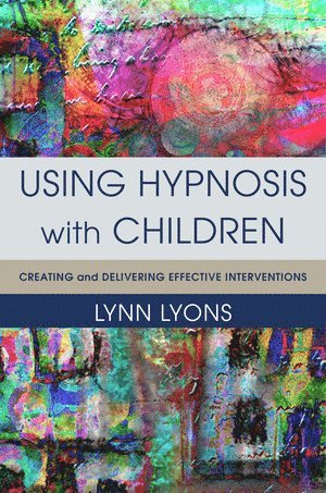 bokomslag Using Hypnosis with Children