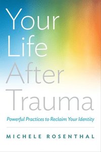 bokomslag Your Life After Trauma