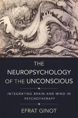 bokomslag The Neuropsychology of the Unconscious
