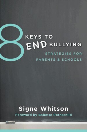 Signe Whitson - 8 Keys to End Bullying, Häftad