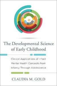bokomslag The Developmental Science of Early Childhood
