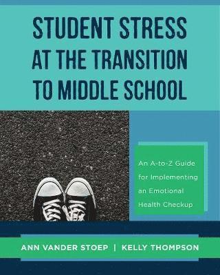 Student Stress at the Transition to Middle School 1