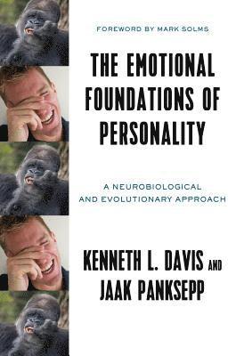 Kenneth L. Davis, Jaak Panksepp, Jaak (Washington State Univ.'s College of Vet Medicine) Panksepp - Emotional Foundations of Personality, Inbunden