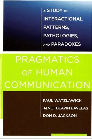Paul Watzlawick, Janet Beavin Bavelas, Don D. Jackson - Pragmatics of Human Communication, Häftad
