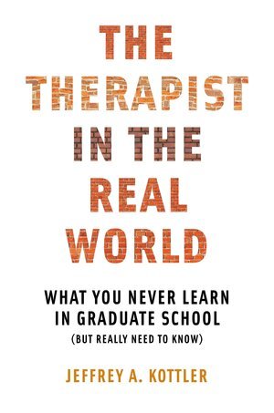 Jeffrey A. Kottler - Therapist in the Real World, Häftad