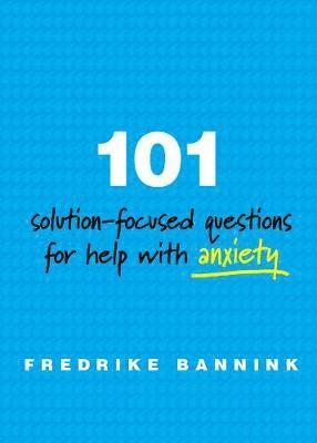 bokomslag 101 Solution-Focused Questions for Help with Anxiety