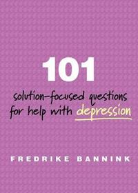 bokomslag 101 Solution-Focused Questions for Help with Depression