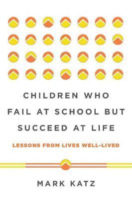 Children Who Fail at School But Succeed at Life 1
