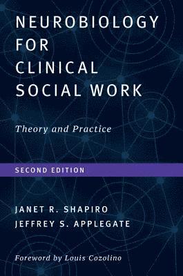 bokomslag Neurobiology For Clinical Social Work, Second Edition