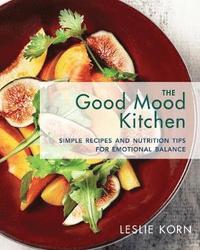 bokomslag The Good Mood Kitchen