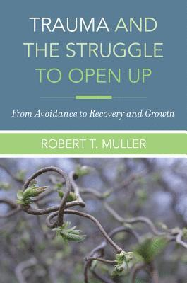 Trauma and the Struggle to Open Up 1