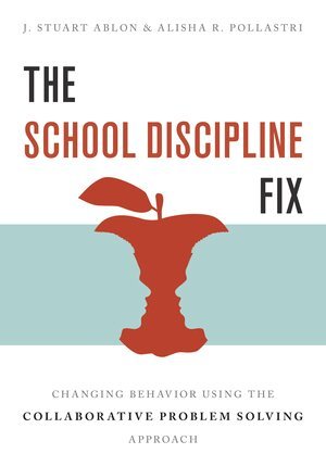 J. Stuart Ablon, Alisha R. Pollastri - School Discipline Fix, Häftad