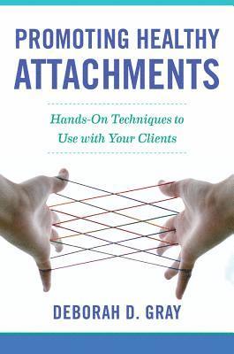 Promoting Healthy Attachments 1