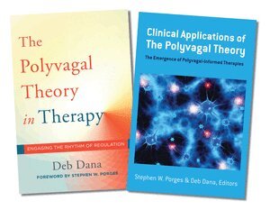 Deb Dana, Stephen W. Porges - Polyvagal Theory in Therapy / Clinical Applications of the Polyvagal Theory Two-Book Set, Inbunden