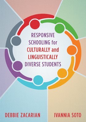 Debbie Zacarian, Ivannia Soto, Ivannia (Whittier College) Soto - Responsive Schooling for Culturally and Linguistically Diverse Students, Häftad