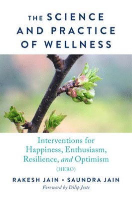 The Science and Practice of Wellness 1