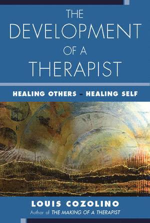 Louis Cozolino - Development of a Therapist, Häftad