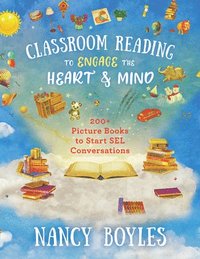 bokomslag Classroom Reading to Engage the Heart and Mind