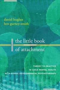 bokomslag The Little Book of Attachment