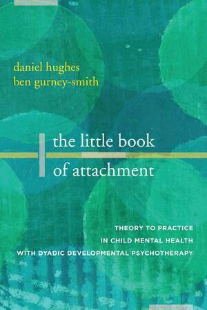 Daniel A. Hughes, Ben Gurney-Smith - Little Book of Attachment, Häftad