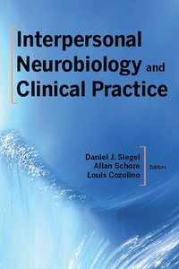 bokomslag Interpersonal Neurobiology and Clinical Practice