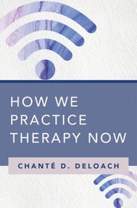 bokomslag How We Practice Therapy Now