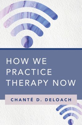 How We Practice Therapy Now 1