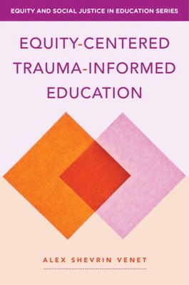 EQUITY-CENTERED TRAUMA-INFORME