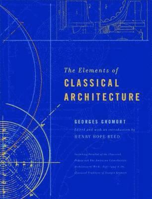 The Elements of Classical Architecture 1