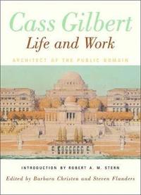 bokomslag Cass Gilbert, Life and Work