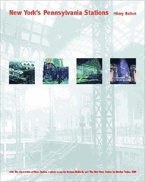 Hilary Ballon, Hilary (Columbia University) Ballon - New York's Pennsylvania Stations, Inbunden