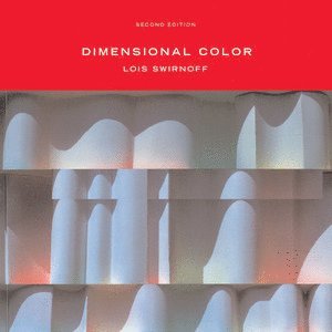 Lois Swirnoff - Dimensional Color, Häftad