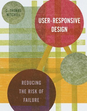 C. Thomas Mitchell - User-Responsive Design, Inbunden