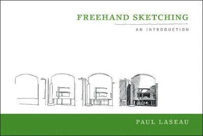 Paul Laseau - Freehand Sketching, Häftad