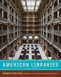 bokomslag American Libraries 1730-1950