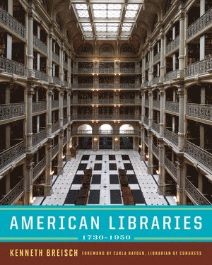 bokomslag American Libraries 1730-1950